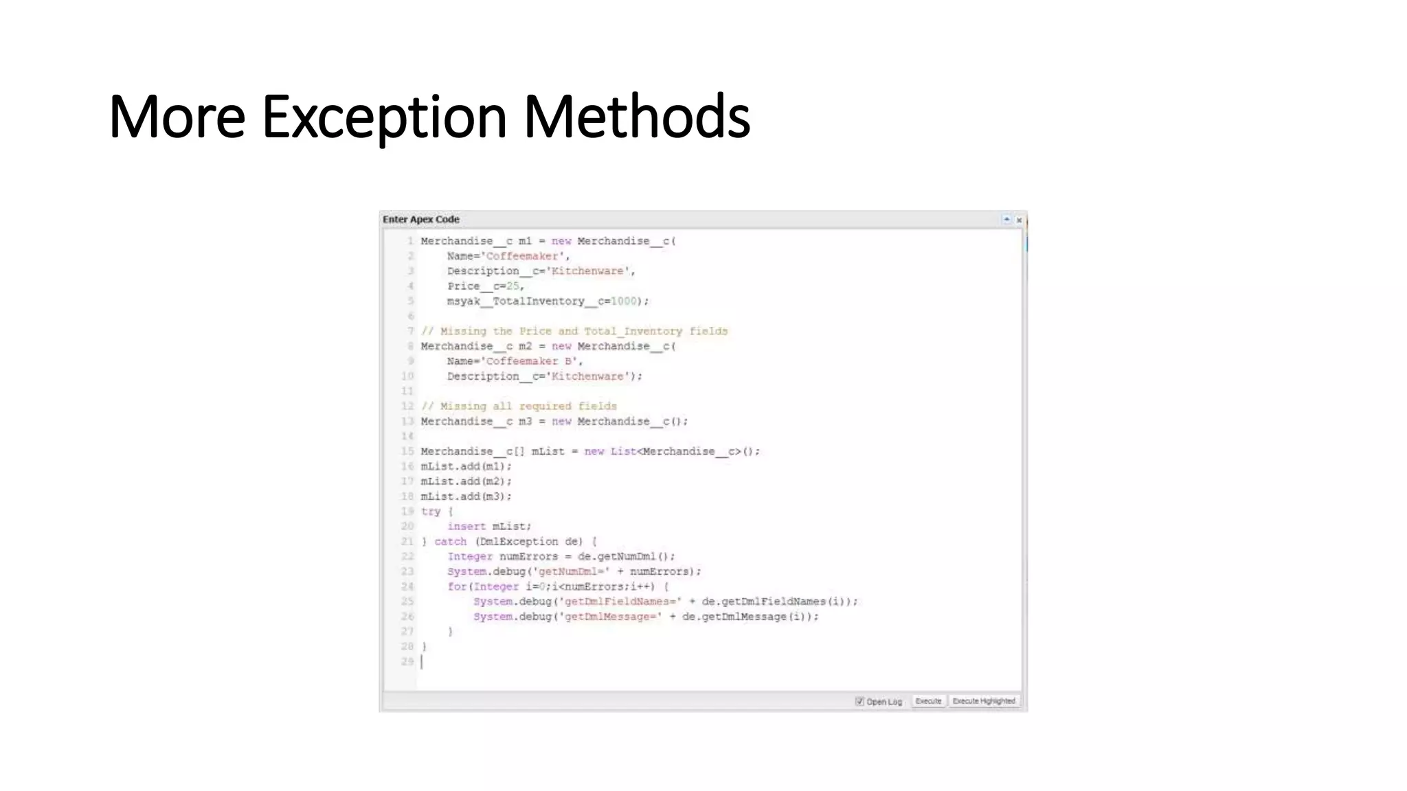 More Exception Methods
 