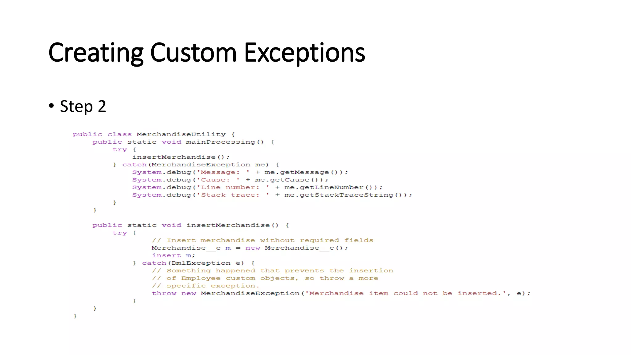 Creating Custom Exceptions
• Step 2
 