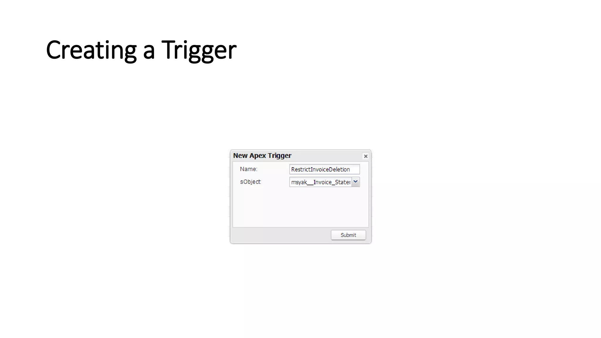 Creating a Trigger
 