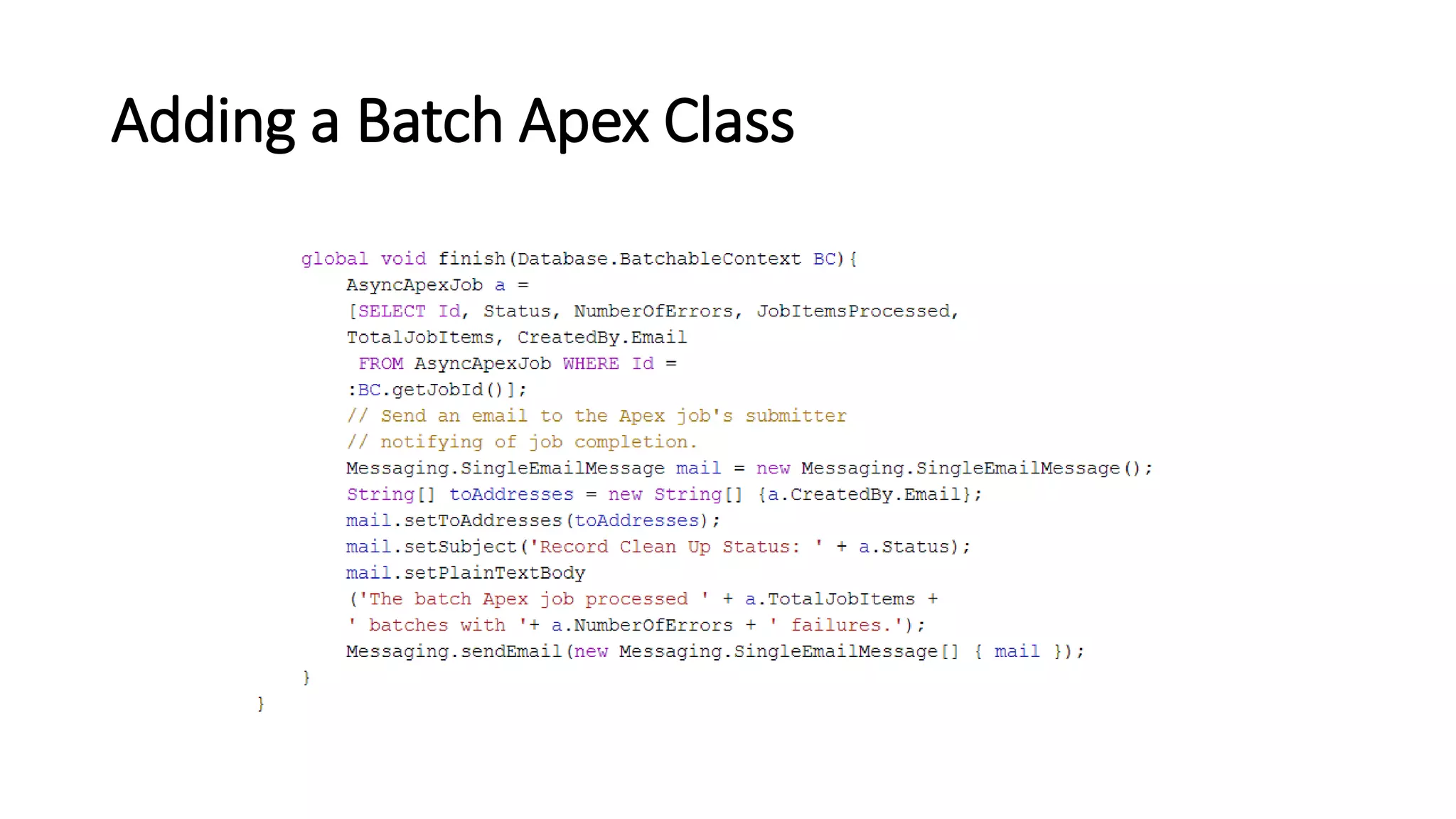 Adding a Batch Apex Class
 