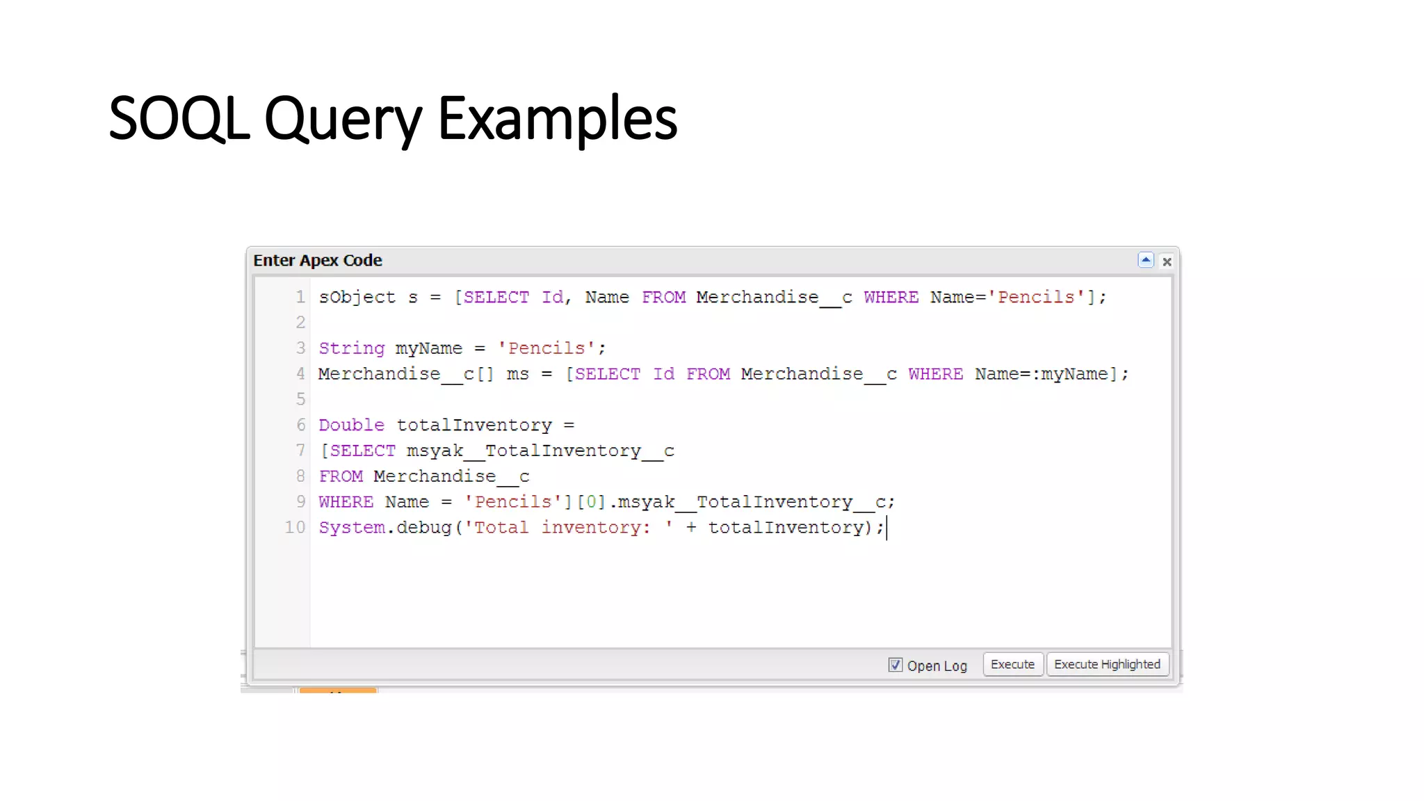 SOQL Query Examples
 