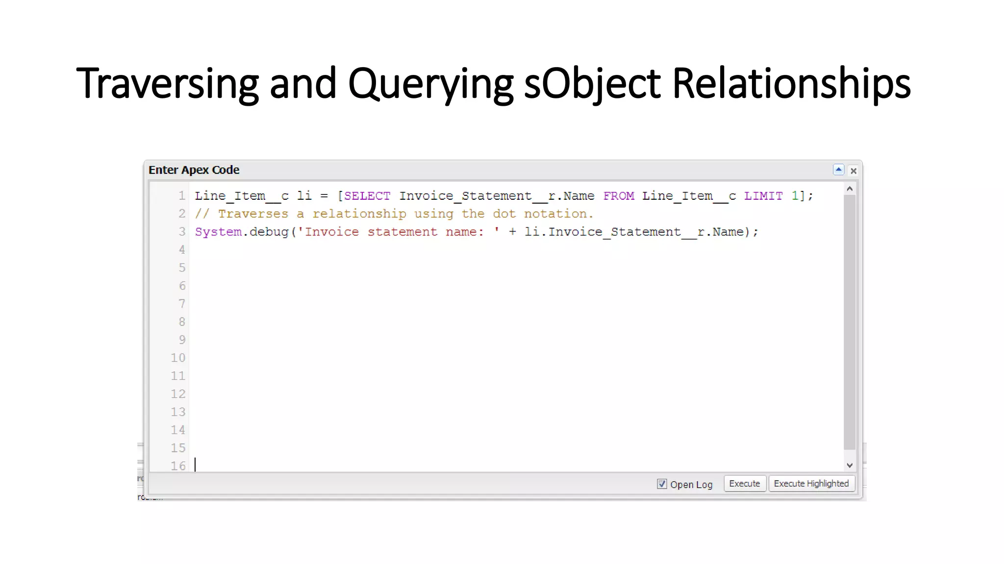 Traversing and Querying sObject Relationships
 