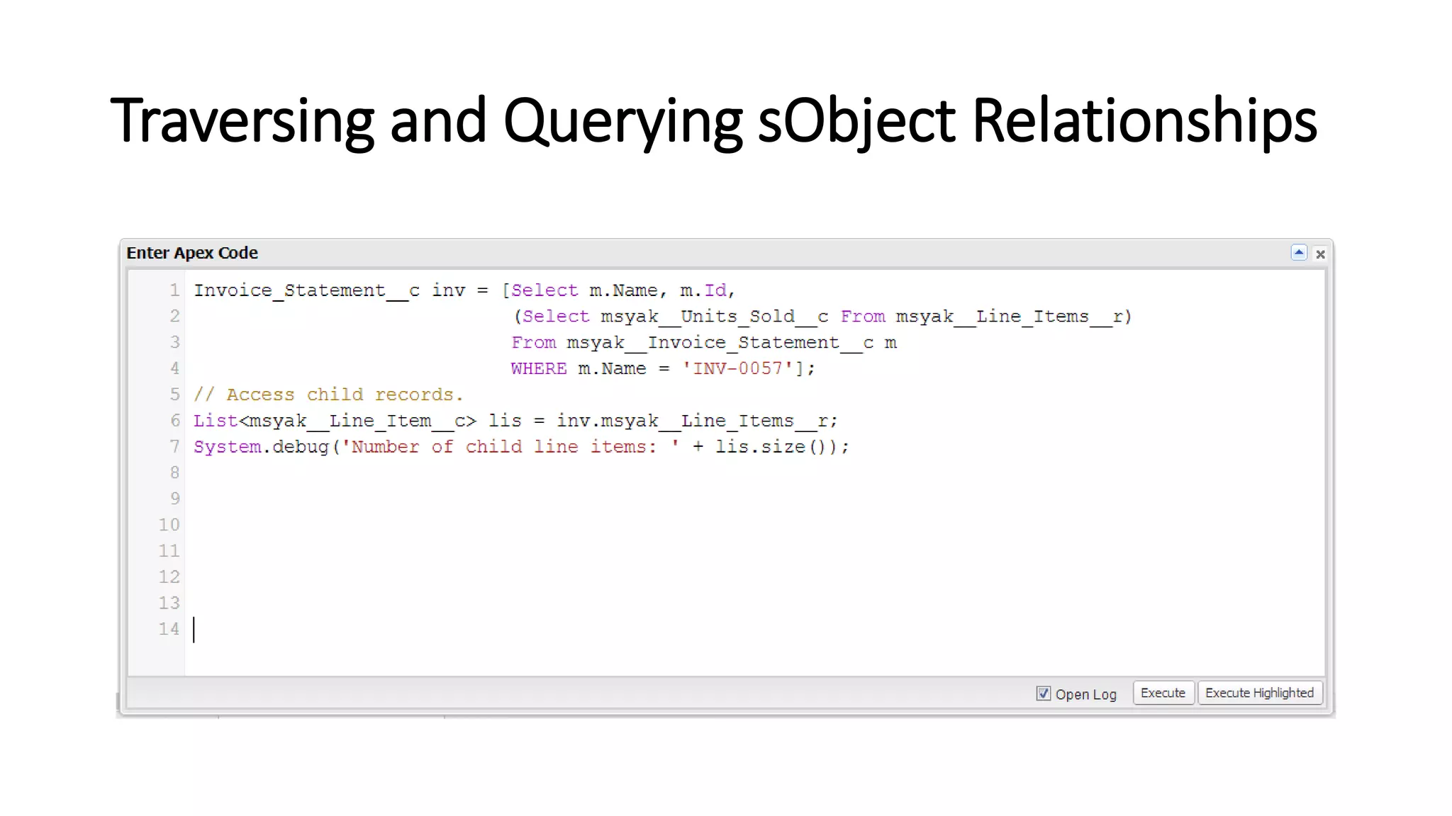 Traversing and Querying sObject Relationships
 