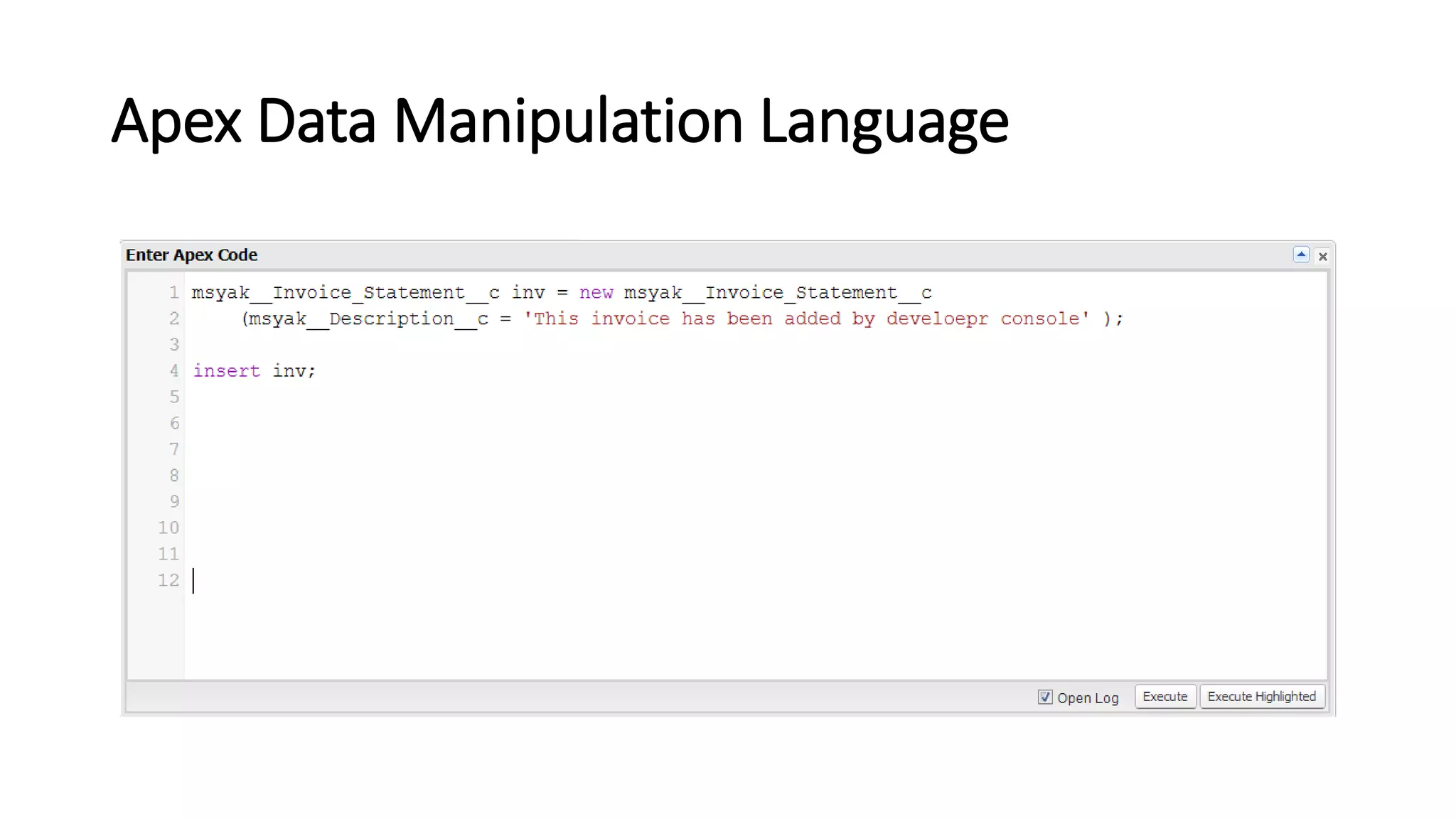 Apex Data Manipulation Language
 