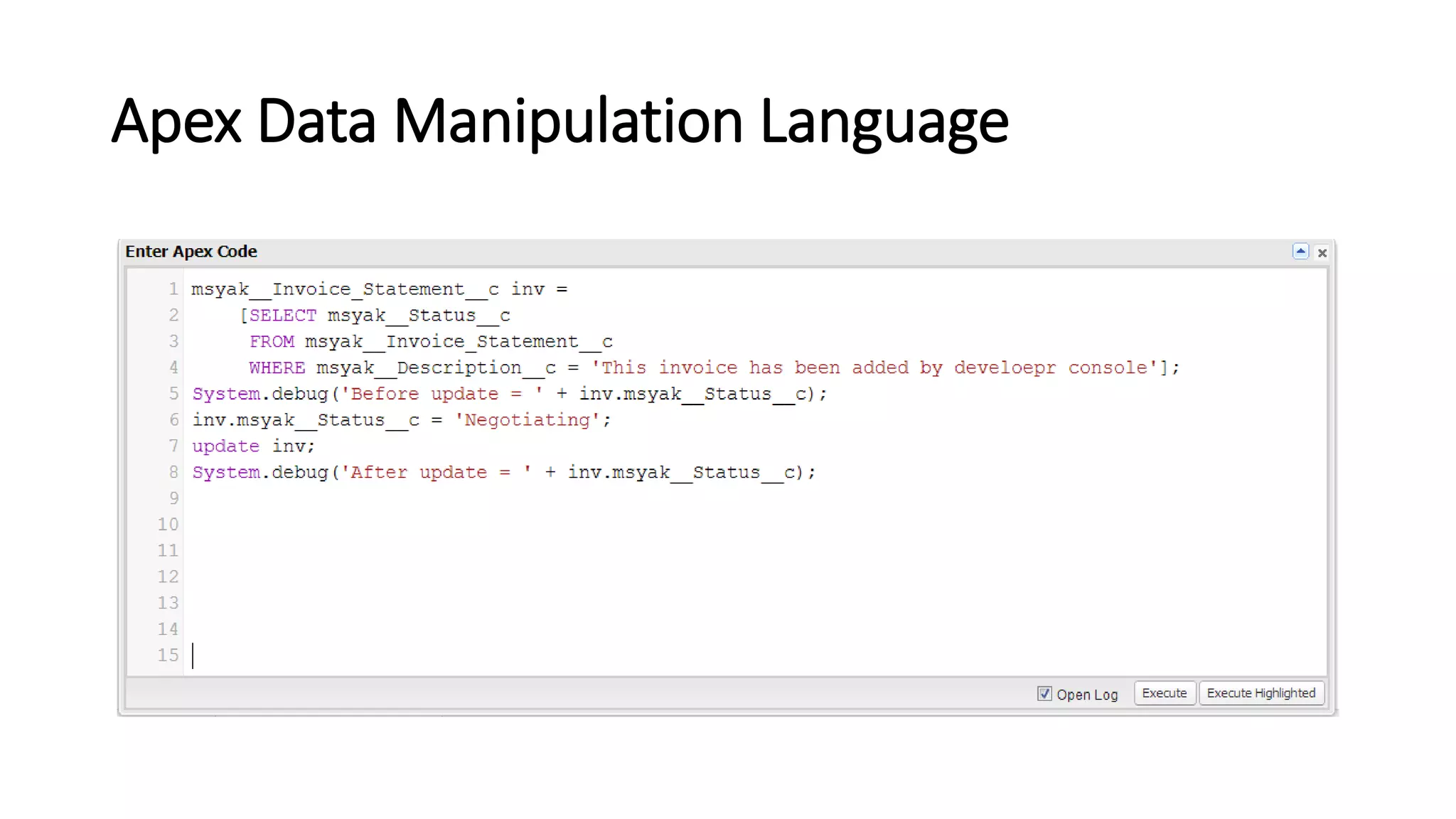 Apex Data Manipulation Language
 