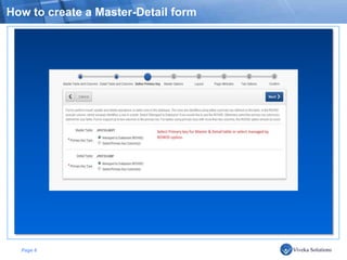 How to create a Master-Detail form




  Page 6
 