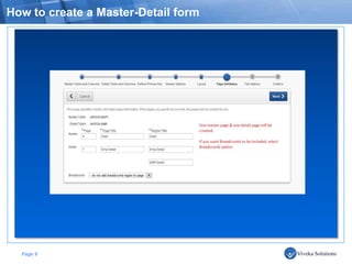How to create a Master-Detail form




  Page 9
 