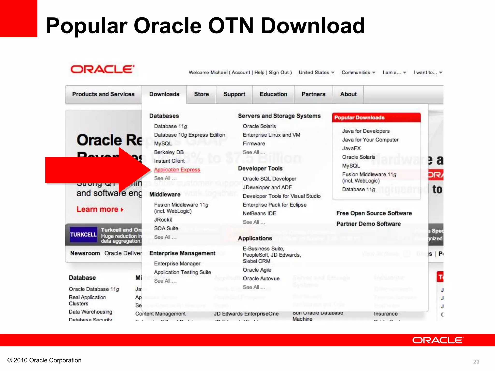 23
© 2010 Oracle Corporation
Popular Oracle OTN Download
 