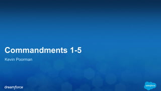 Commandments 1-5
Kevin Poorman
 