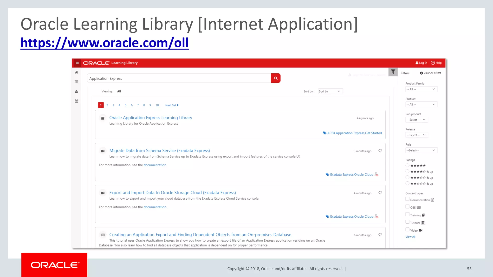 Copyright © 2018, Oracle and/or its affiliates. All rights reserved. | 53
https://www.oracle.com/oll
Oracle Learning Library [Internet Application]
 