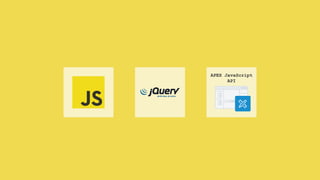 APEX JavaScript
API
APEX JavaScript
API
 