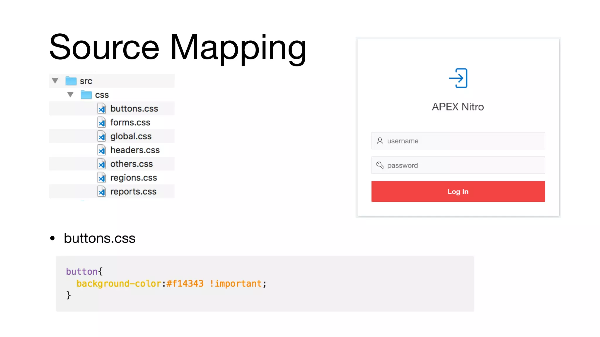 Source Mapping
• buttons.css
 