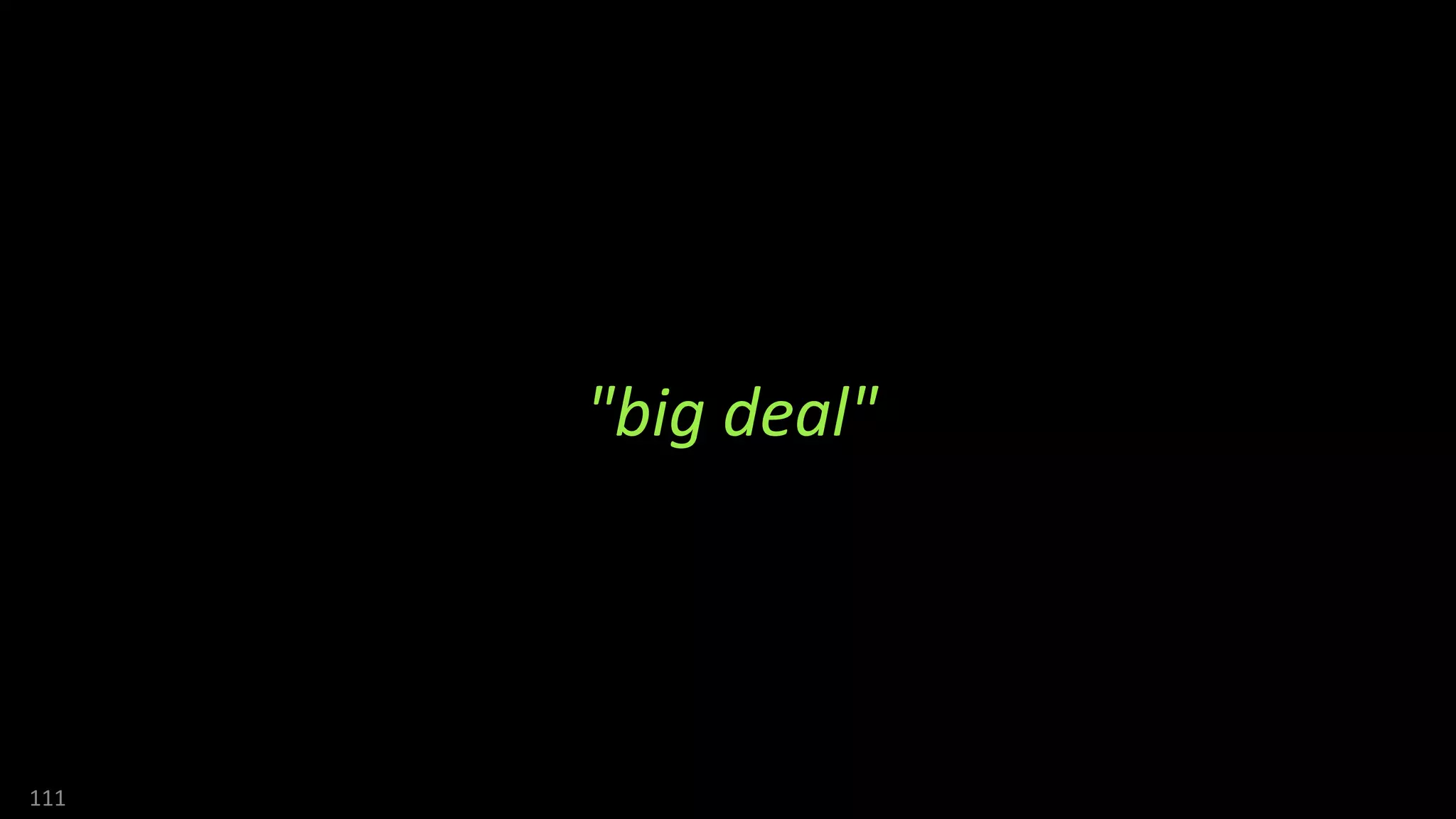111
"big deal"
 