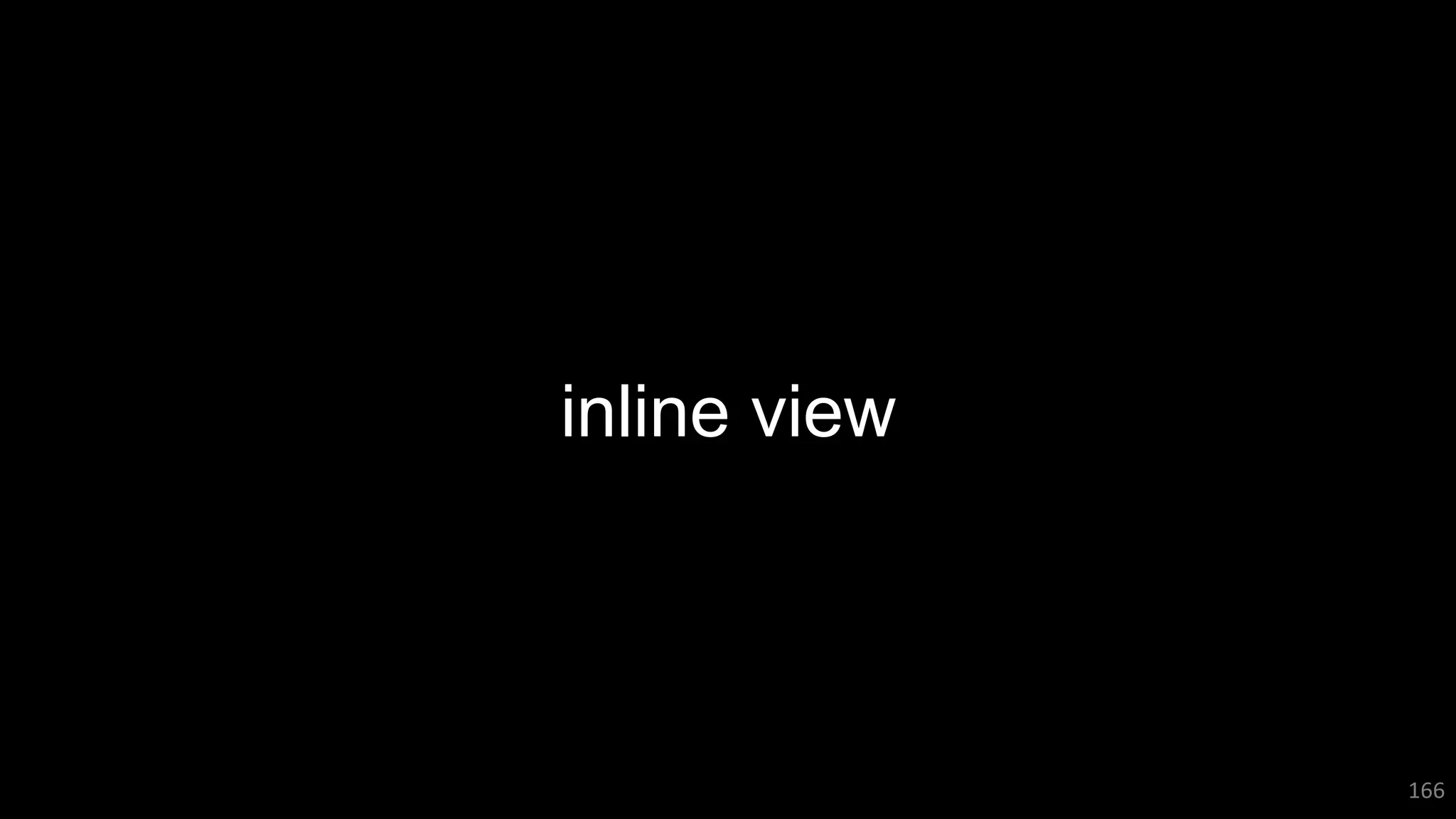 inline view
166
 