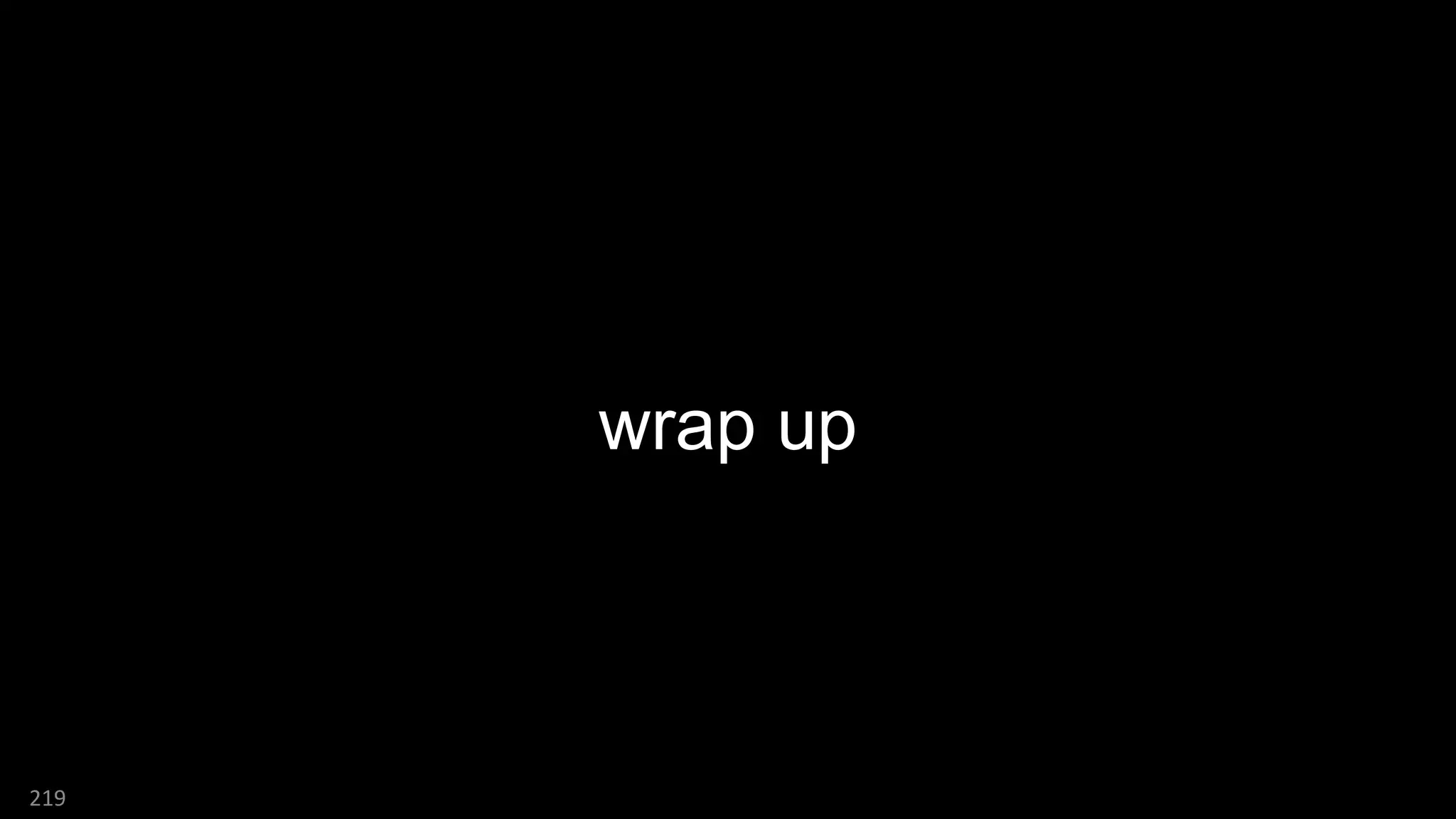 wrap up
219
 