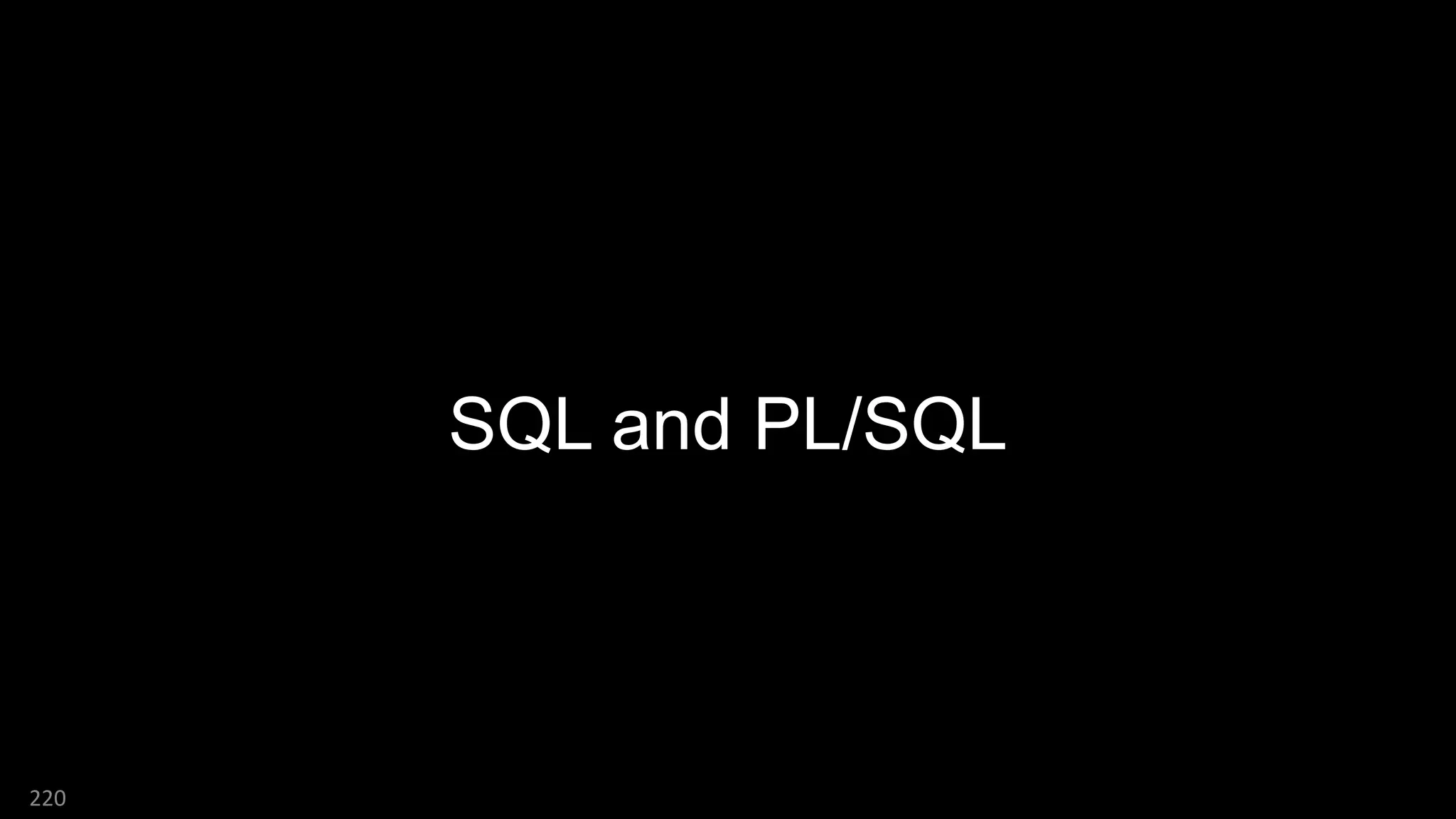 SQL and PL/SQL
220
 