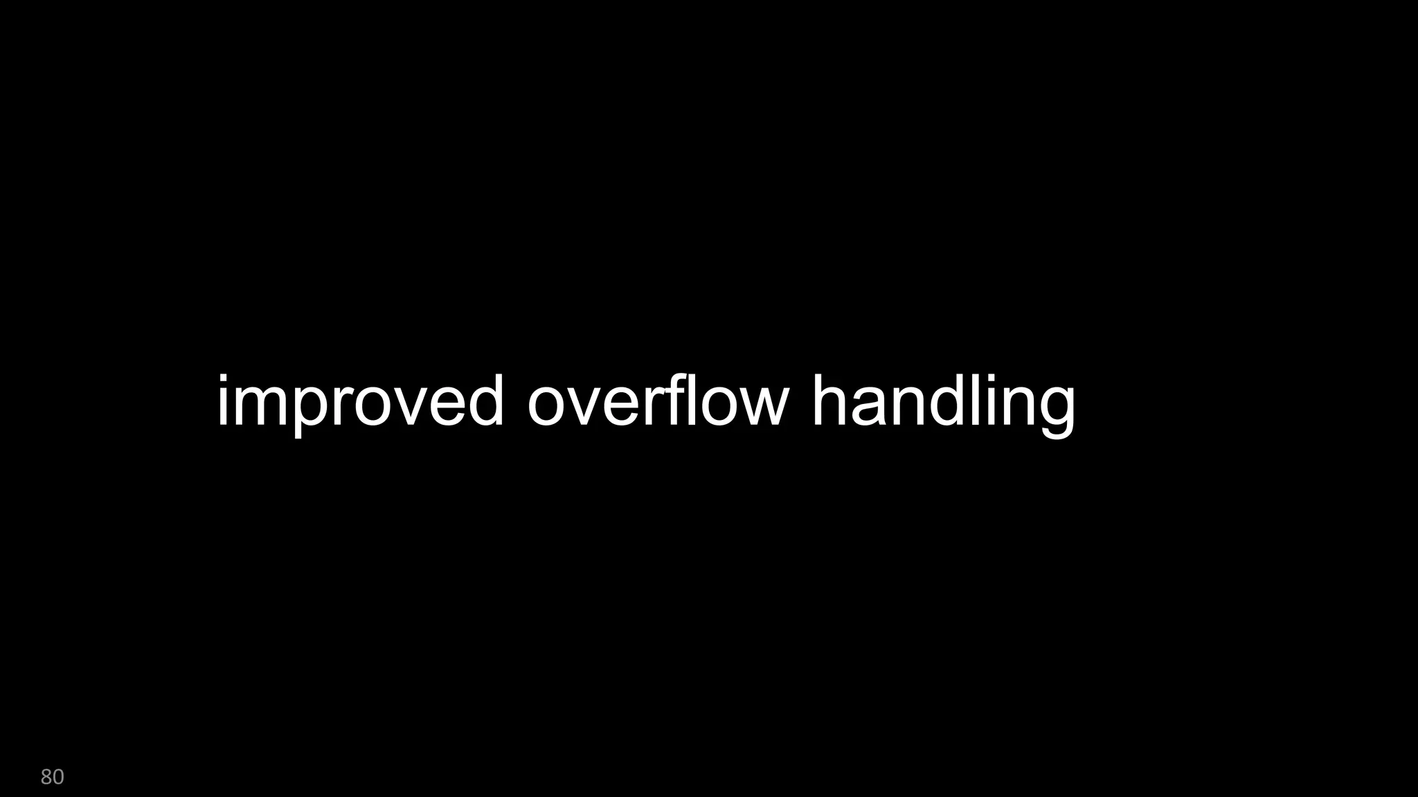 80
improved overflow handling
 