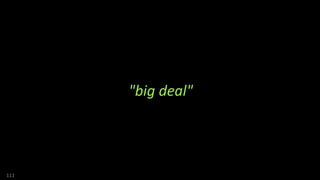 111
"big deal"
 