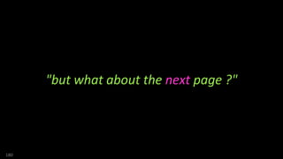 180
"but what about the next page ?"
 