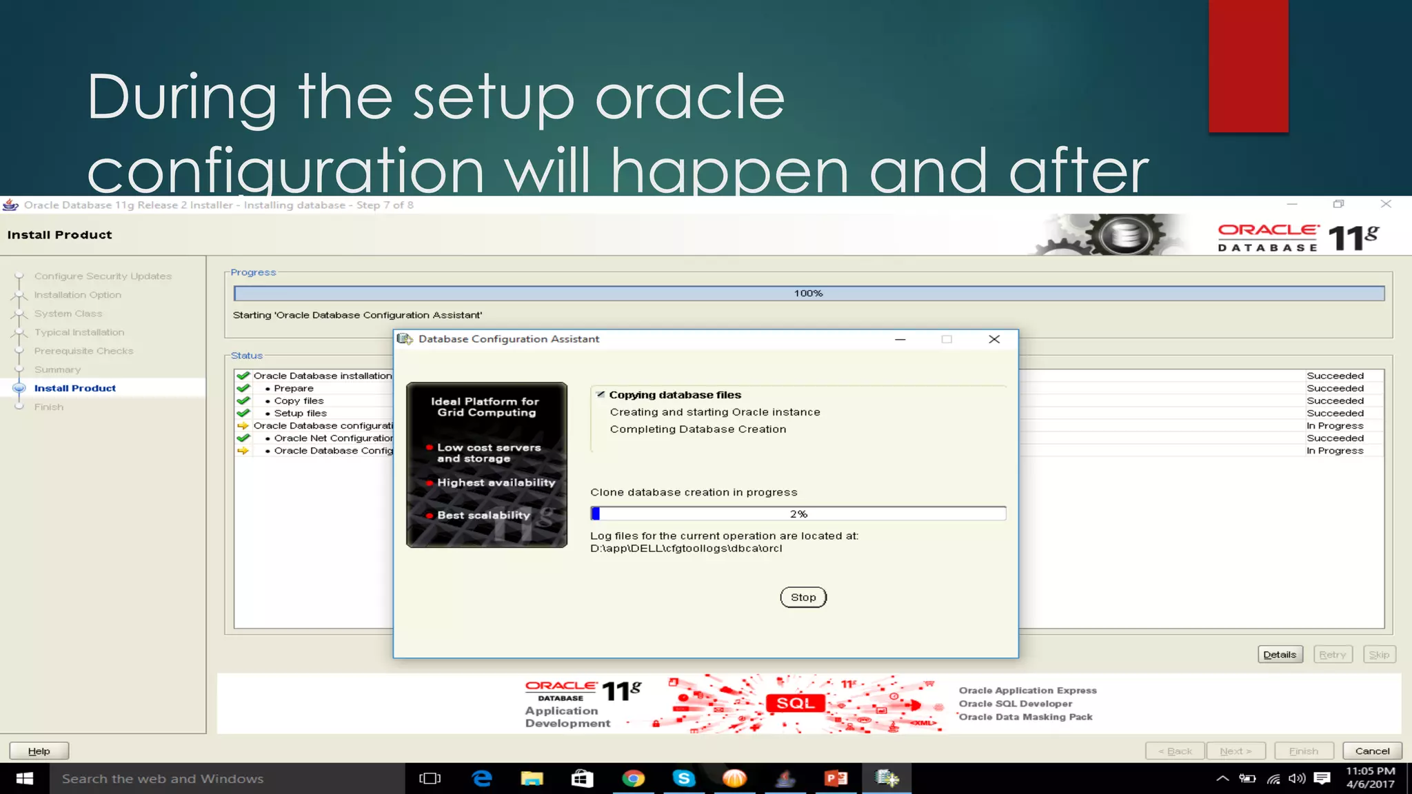 During the setup oracle configuration will happen and after it you will get … 