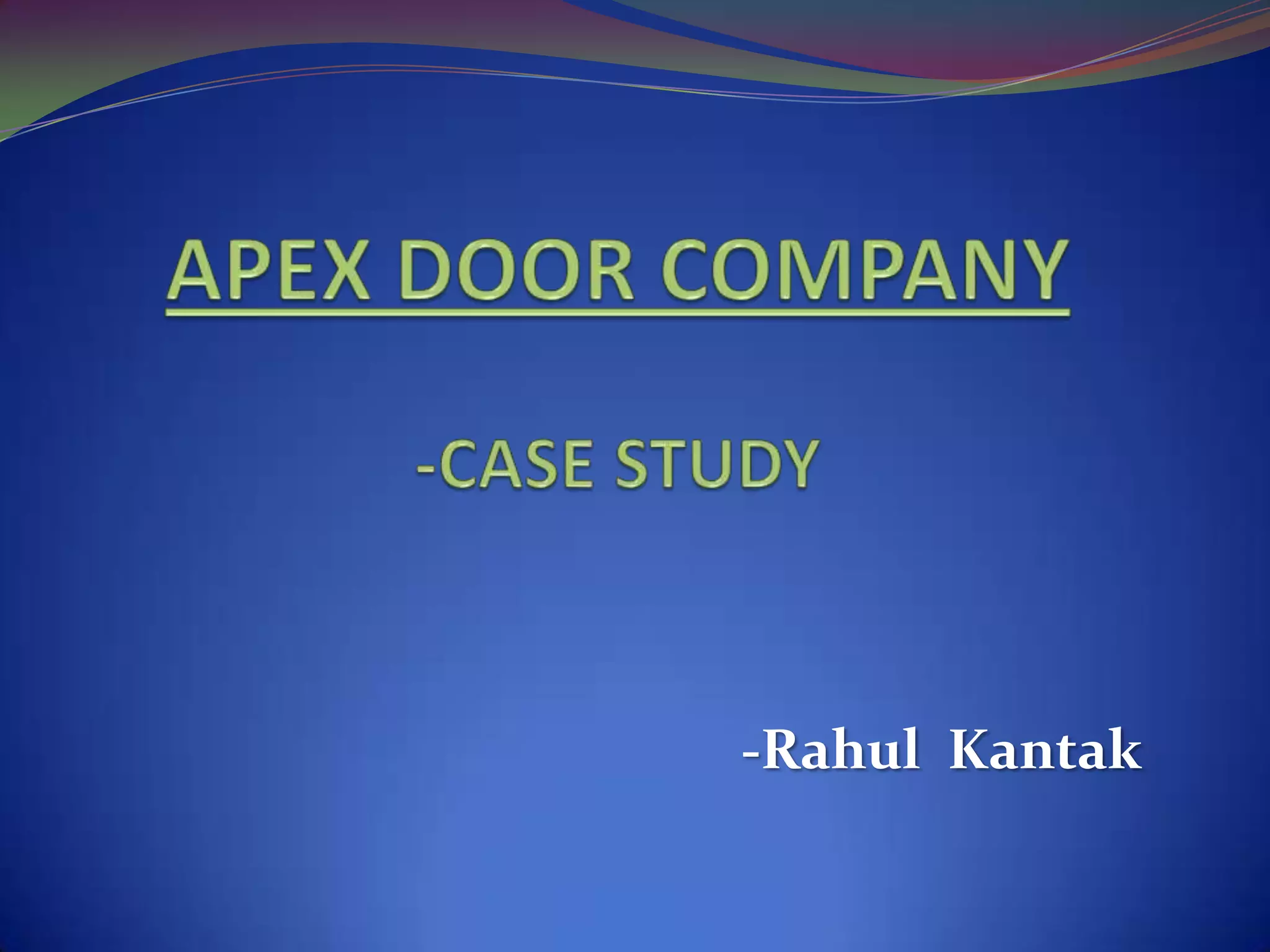 Apex Door Company Case Study PPT
