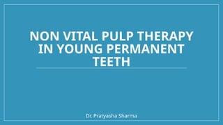 Non-Vital Pulp Therapy and Apexification in Young Permanent Teeth Using ...