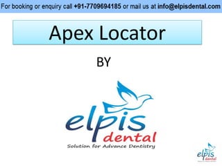 Apex Locator
BY
 