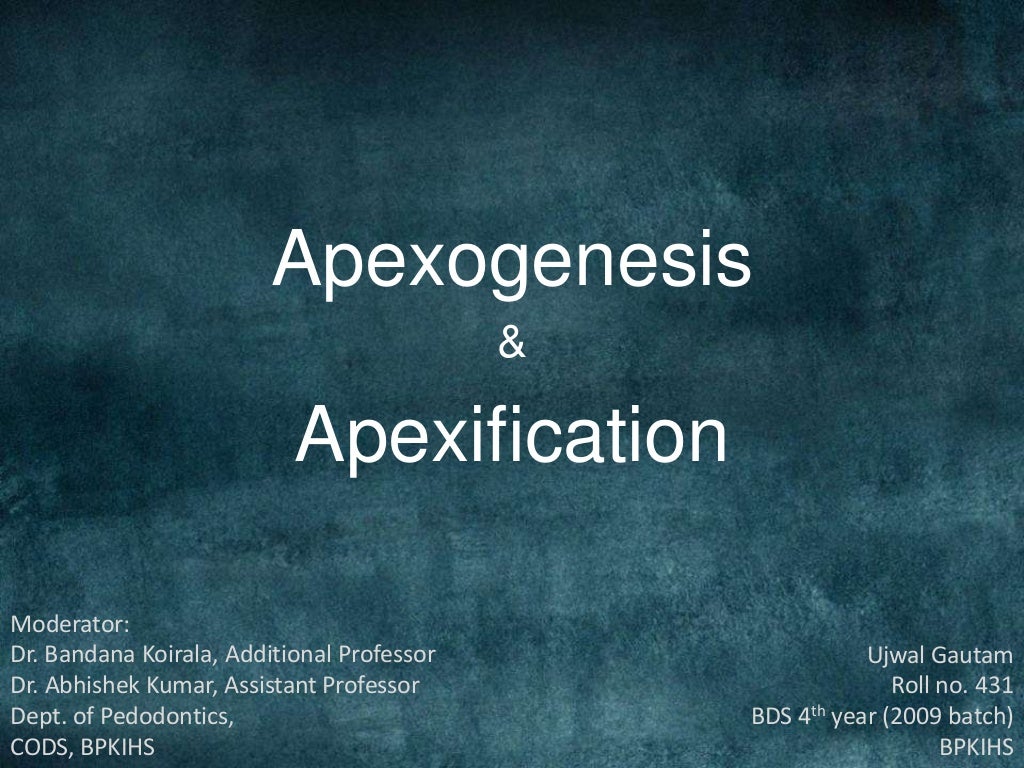 Apexogenesis & apexification