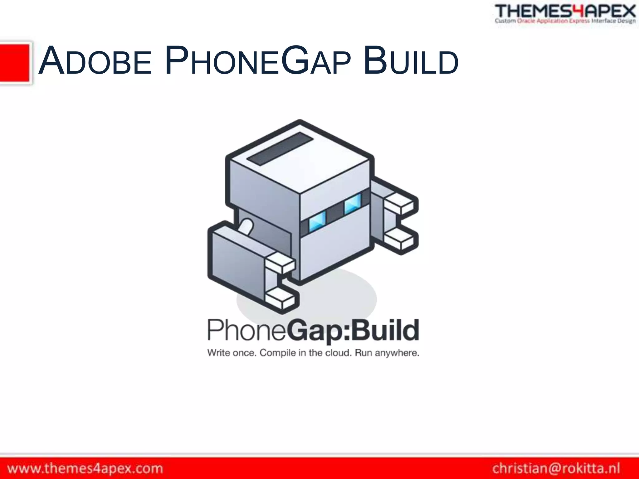 ADOBE PHONEGAP BUILD
 