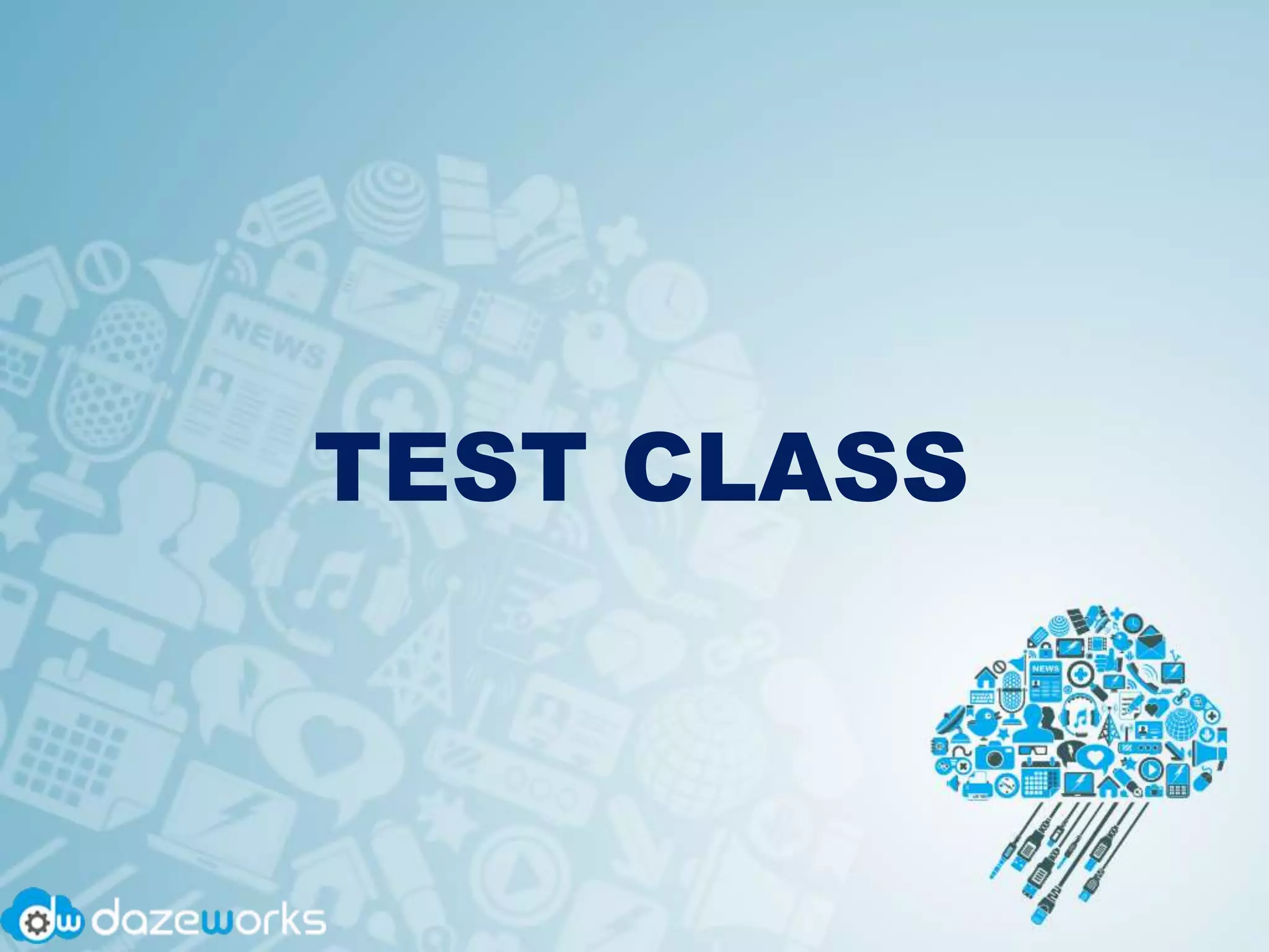 TEST CLASS
 