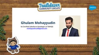 Ghulam Mohayyudin
6x Certified Salesforce Developer at TEKHQS
mohayyudinuaf@gmail.com
 