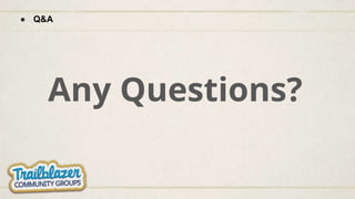 ● Q&A
Any Questions?
 