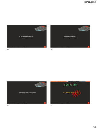 26/11/2019
13
49
It all comes down to...
50
too much work or ...
51
... not being able to do work
52
PART #1
5
2
compiling SQL
49 50
51 52
 