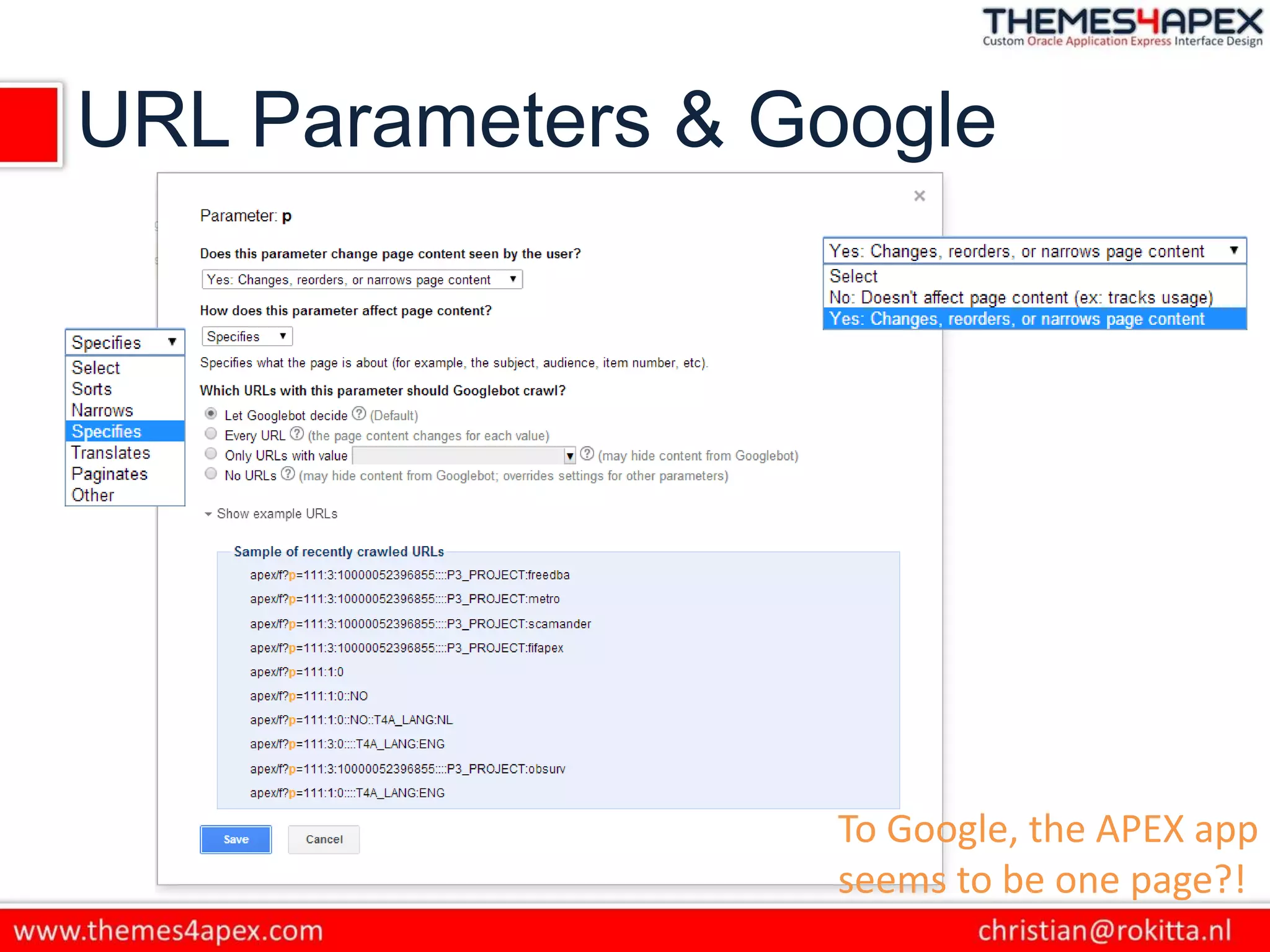 URL Parameters & Google
To Google, the APEX app
seems to be one page?!
 