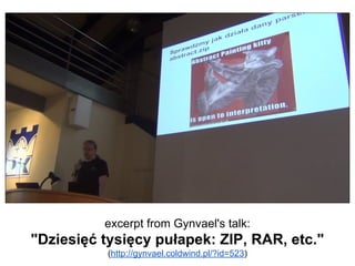 excerpt from Gynvael's talk:
"Dziesięć tysięcy pułapek: ZIP, RAR, etc."
(http://gynvael.coldwind.pl/?id=523)
 