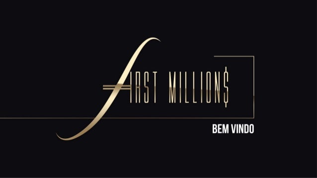 apresentação oficial first millions