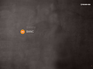 Branding

BANC




           20
 
