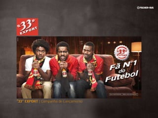 | Campanha de Lançamento
 