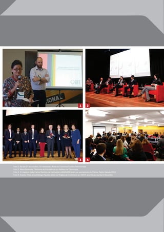 11
Foto 1. No dia 27 de outubro, foi realizada a Roda de Conversa Fundos Patrimoniais.
Foto 2. Mesa Redonda: “Reforma da Previdência e o Reflexo na Filantropia.
Foto 3. O maestro João Carlos Martins e a instituição LARAMARA foram os vencedores do Prêmio Pedro Kassab/2016.
Foto 4. Evento “Dois anos Diálogo Paulista entre os Órgãos de Controle e as OSCS” aconteceu no dia 13 de junho.
1
3
2
4
 