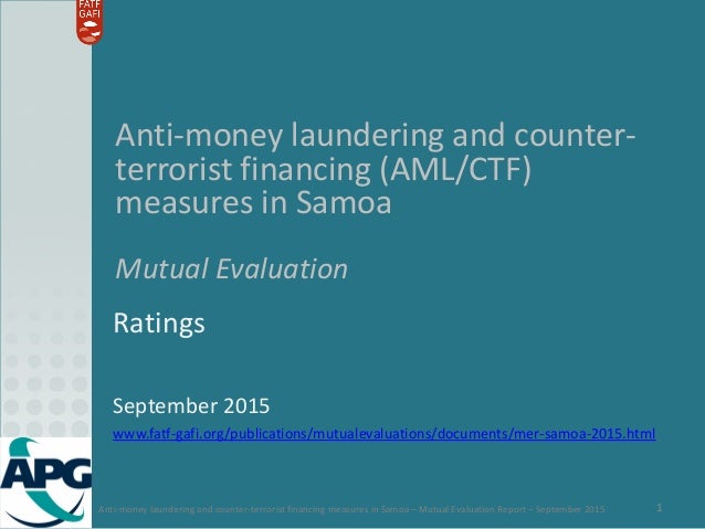 Anti-money laundering and counter-terrorist financing measures in Samoa – Mutual Evaluation Report – September 2015 1
Anti...