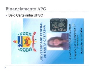 Financiamento APGSelo Carteirinha UFSC