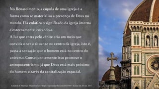 Catedral de Florença. Disponível em <https://superandarilho.com/2013/04/> Acesso em 26 out. 2017.
 