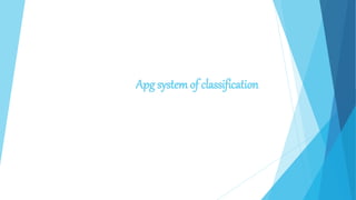 Apg system of classification
 