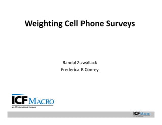 Random digit dialing cell phone surveys and surveillance systems: data quality, data weighting strategies, and bias