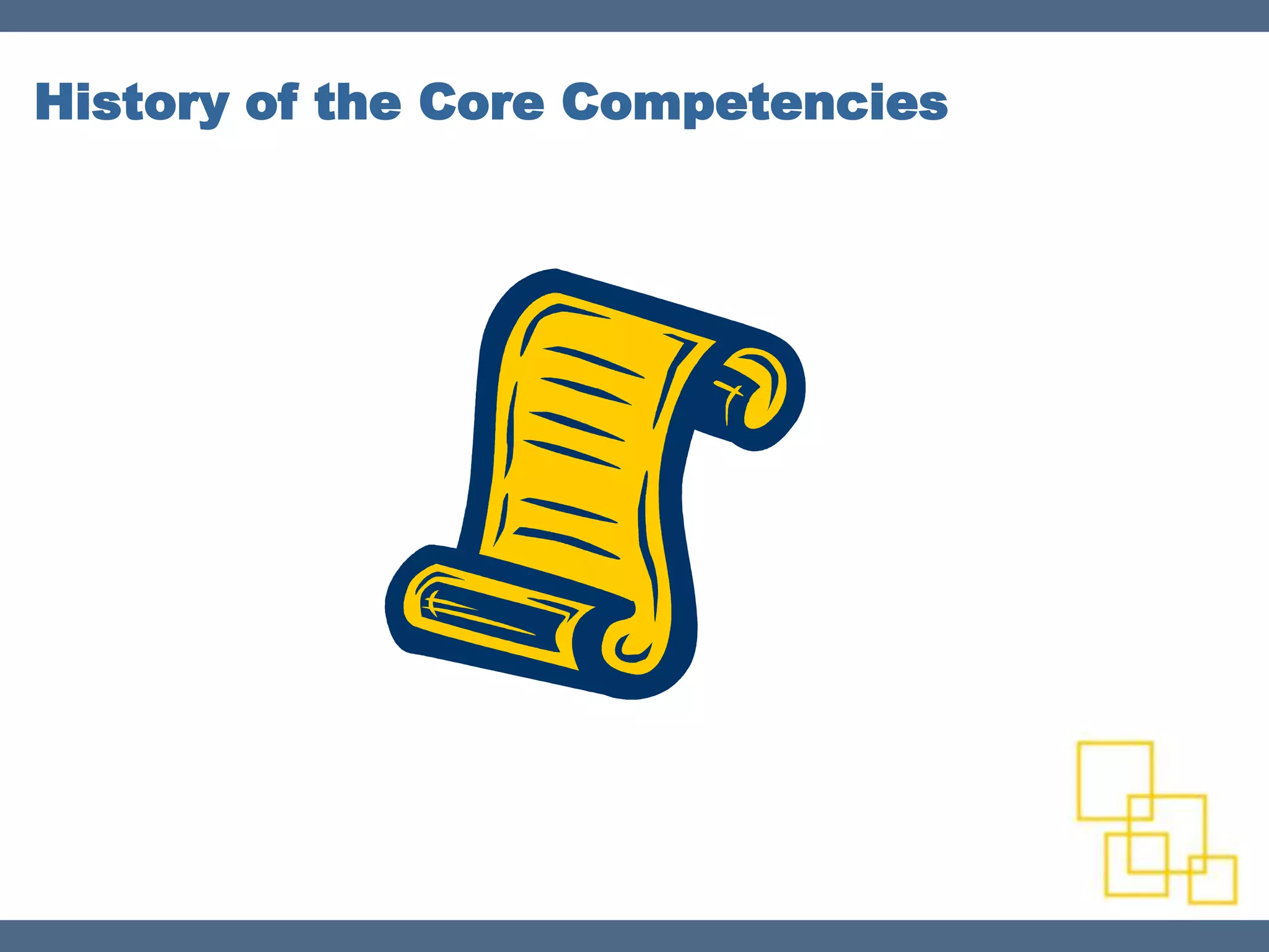 History of the Core Competencies
 