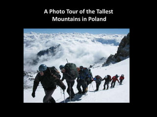 A Photo Tour of the Tallest
   Mountains in Poland
 