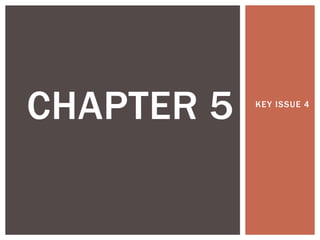 CHAPTER 5

KEY ISSUE 4

 
