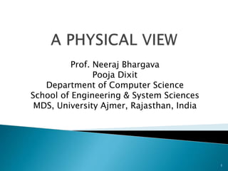 Prof. Neeraj Bhargava
Pooja Dixit
Department of Computer Science
School of Engineering & System Sciences
MDS, University Ajmer, Rajasthan, India
1
 