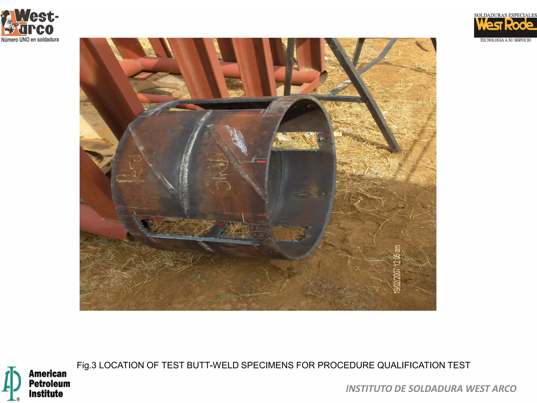 INSTITUTO DE SOLDADURA WEST ARCO
Fig.3 LOCATION OF TEST BUTT-WELD SPECIMENS FOR PROCEDURE QUALIFICATION TEST
 