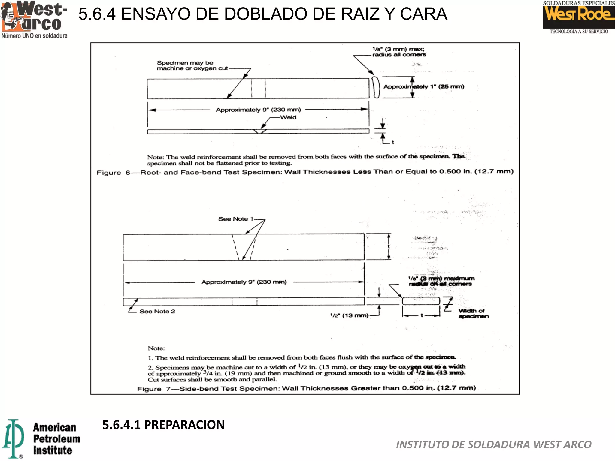 INSTITUTO DE SOLDADURA WEST ARCO
5.6.4 ENSAYO DE DOBLADO DE RAIZ Y CARA
5.6.4.1 PREPARACION
 